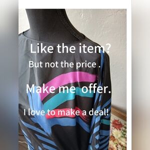I LOVE TO MAKE A DEAL SEND ME A OFFER